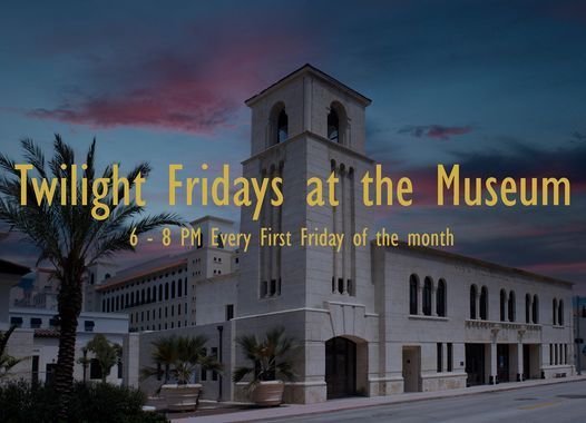 Twilight Fridays at the Museum