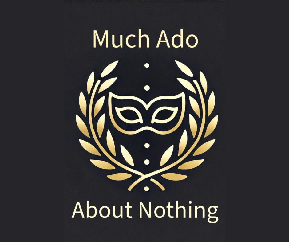 Much Ado About Nothing