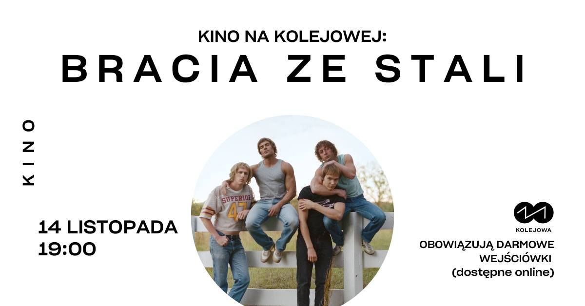 Kino na Kolejowej: Bracia ze stali 