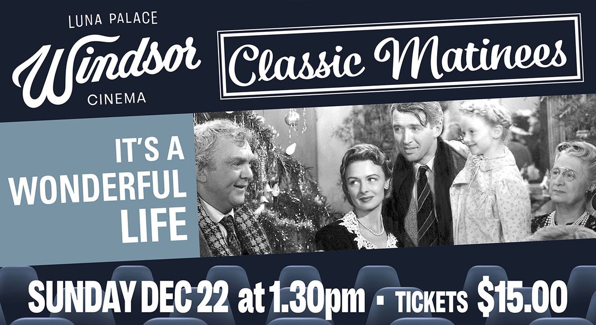 Classic Matinee: IT'S A WONDERFUL LIFE