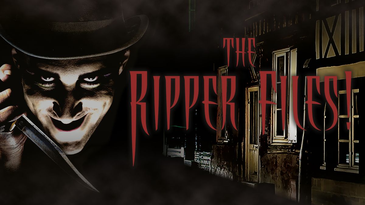 The Ripper Files!