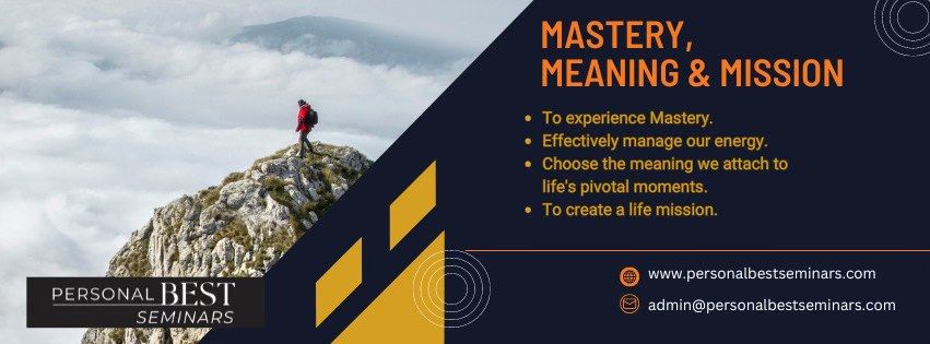 Mastery, Meaning & Mission Weekend With Jay Fiset