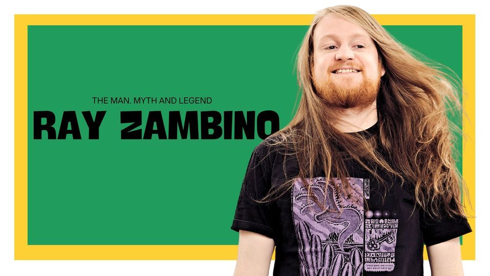 Ray Zambino stand up show: The man, myth and legend