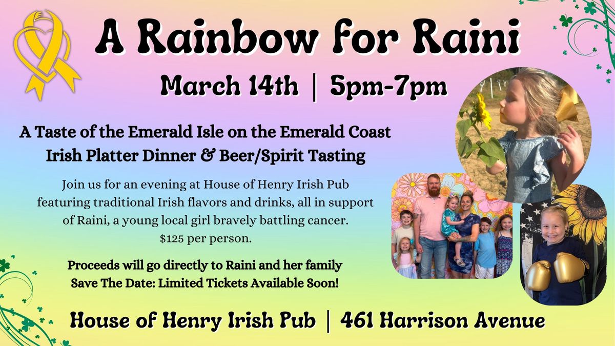 A Rainbow for Raini Fundraiser w\/ Irish Platter Dinner & Tastings at House of Henry!