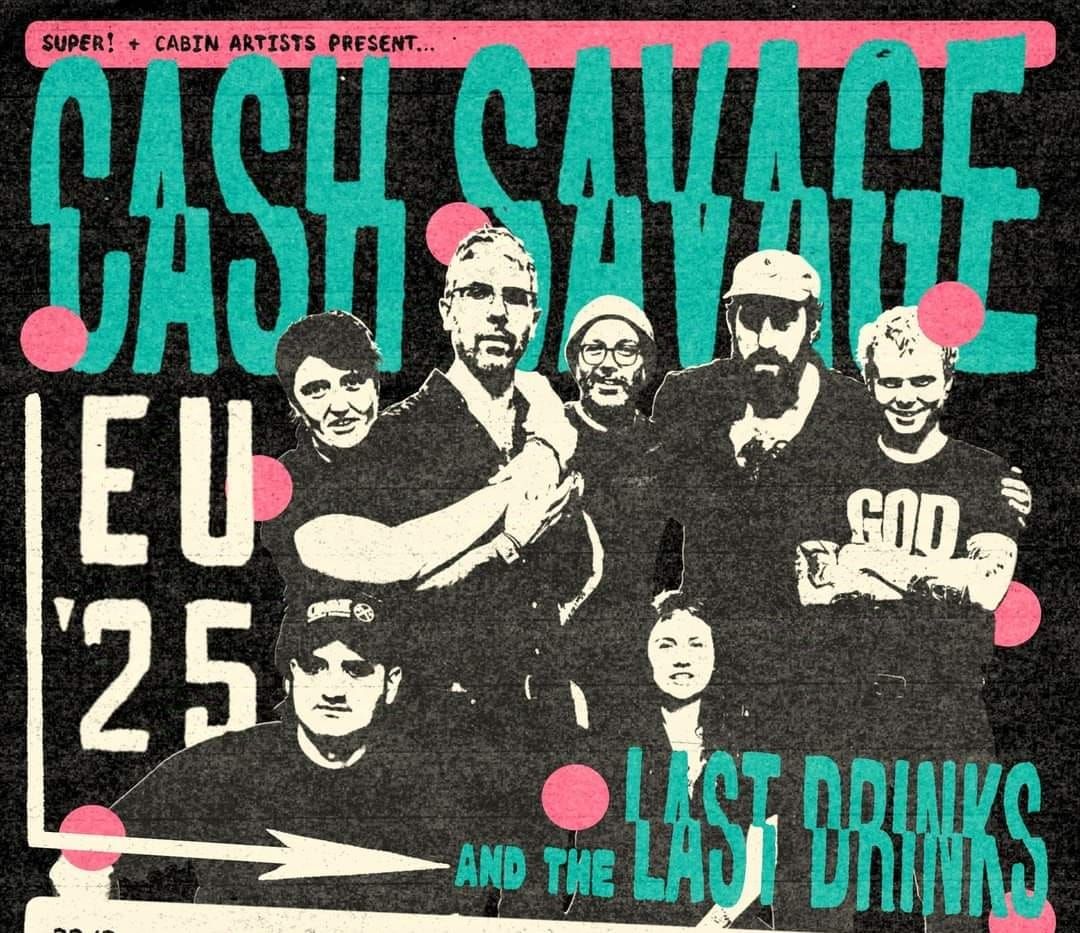 CASH SAVAGE AND THE LAST DRINKS | DESERT MONKS | COSMONUTS | THE RUCKUS HABIT 