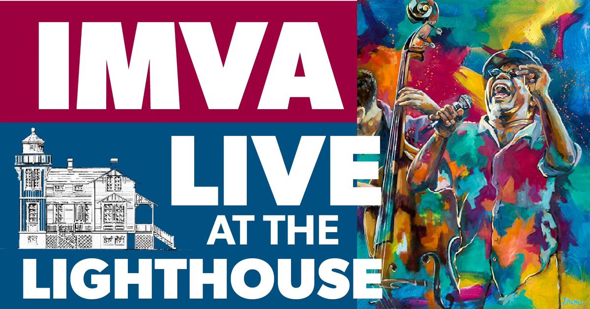 IMVA - Live at the Lighthouse!
