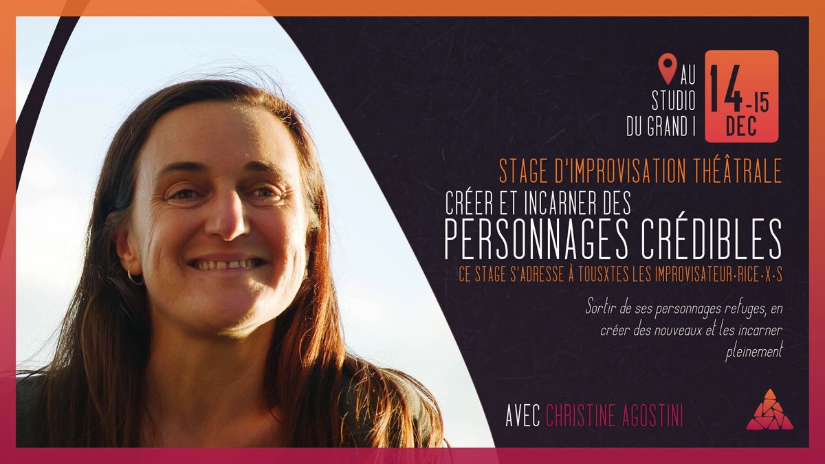 Stage - Cr\u00e9er et incarner des personnages cr\u00e9dibles - Avec Christine Agostini