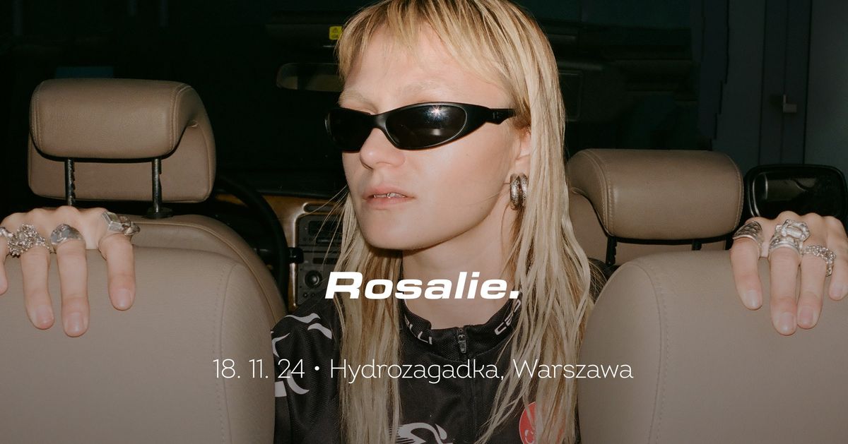 Rosalie. \u2022 Warszawa