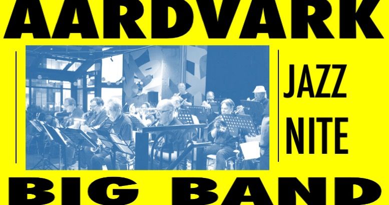 Jazz Nite with The Aardvark Big Band