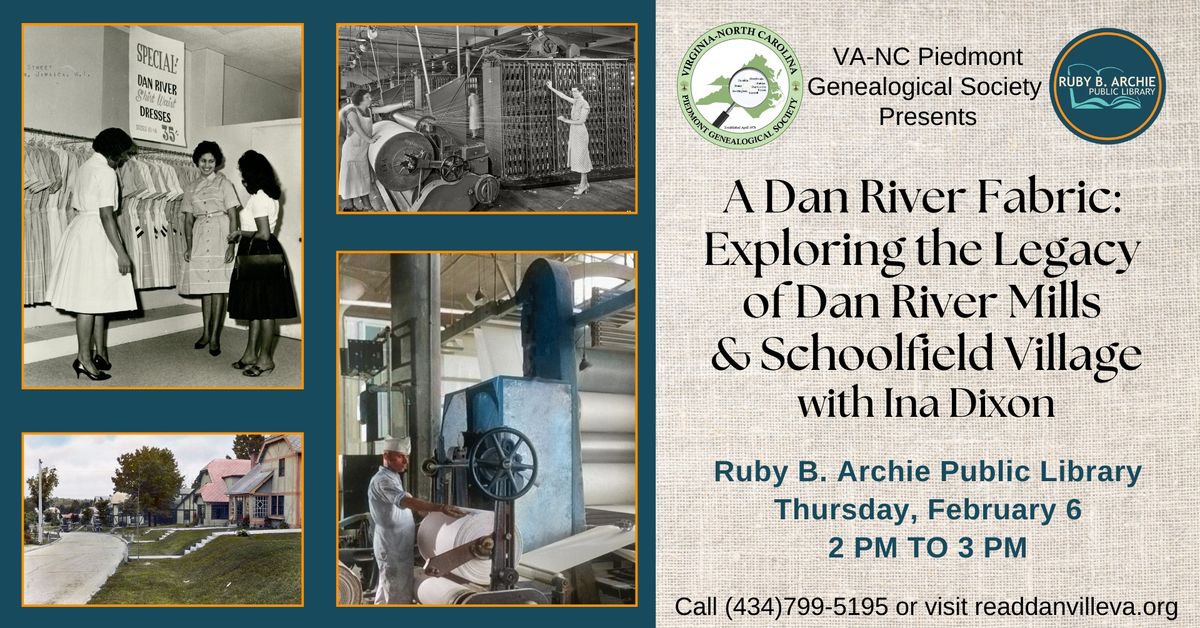 A Dan River Fabric: Exploring the Legacy of Dan River Mills & Schoolfield Village with Ina Dixon