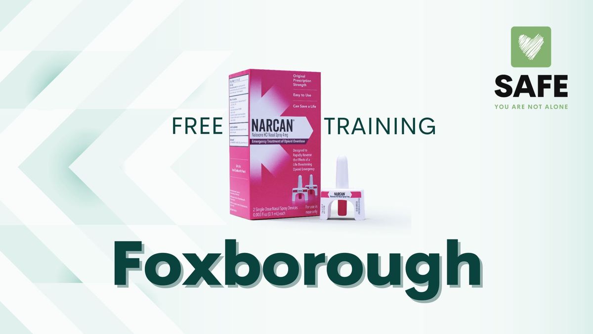 Free Narcan Training in Foxborough, MA - Learn how to recognize an overdose, administer Narcan