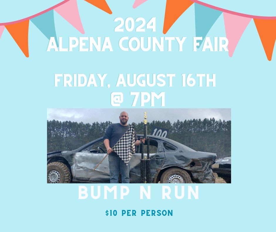 Bump N Run @ The Alpena County Fair
