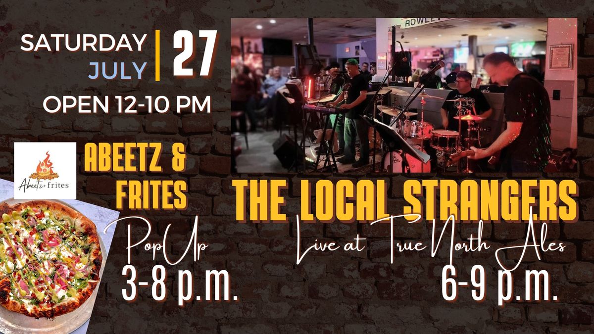 The Local Strangers LIVE with Abeetz & Frites Pop Up!