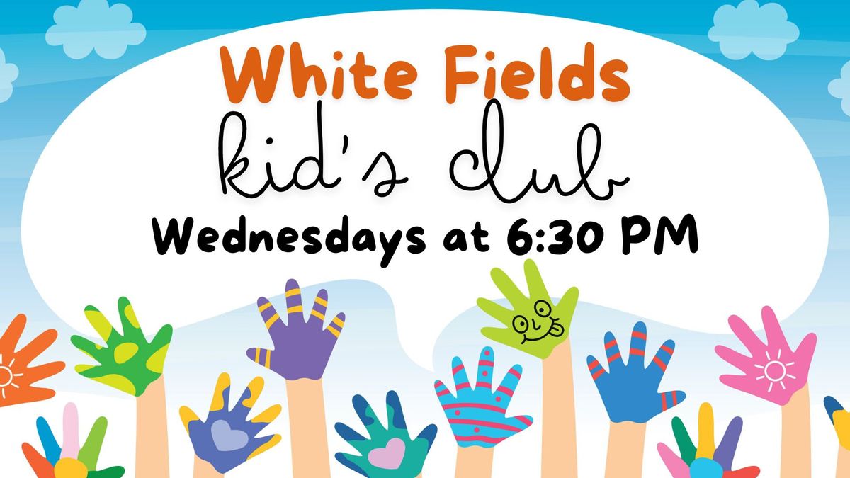 White Fields Kid's Club