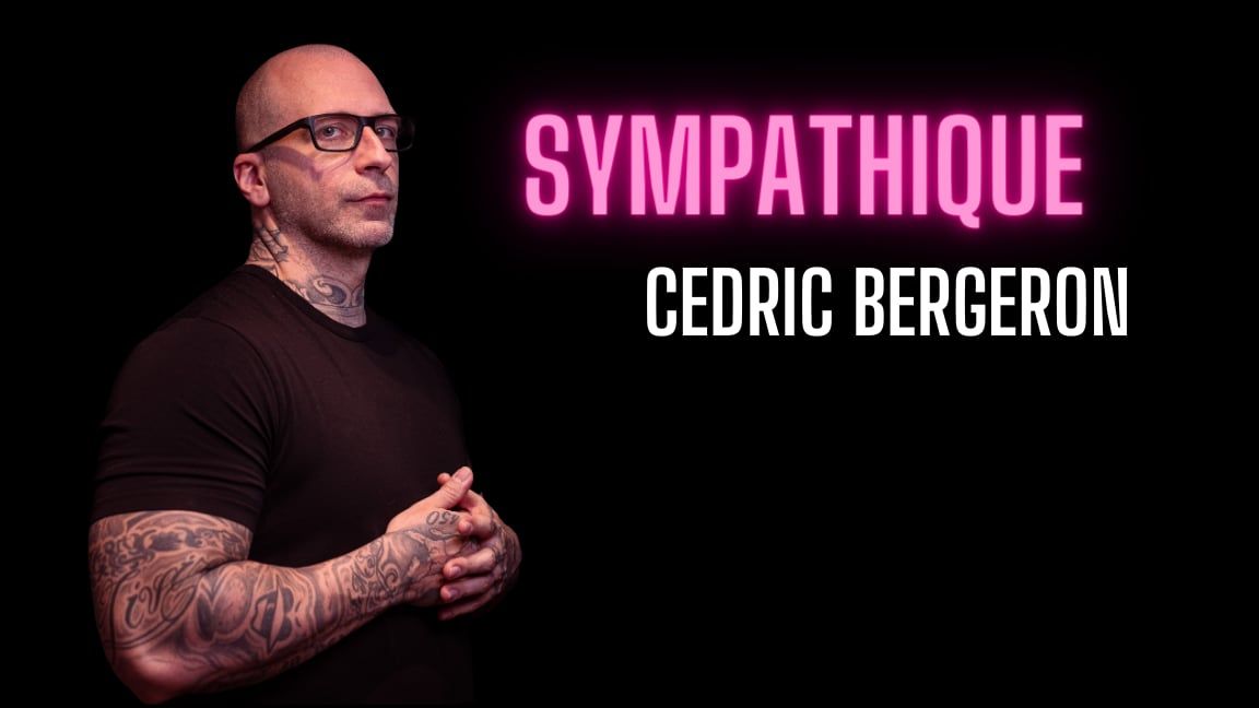 C\u00e9dric Bergeron - Sympathique