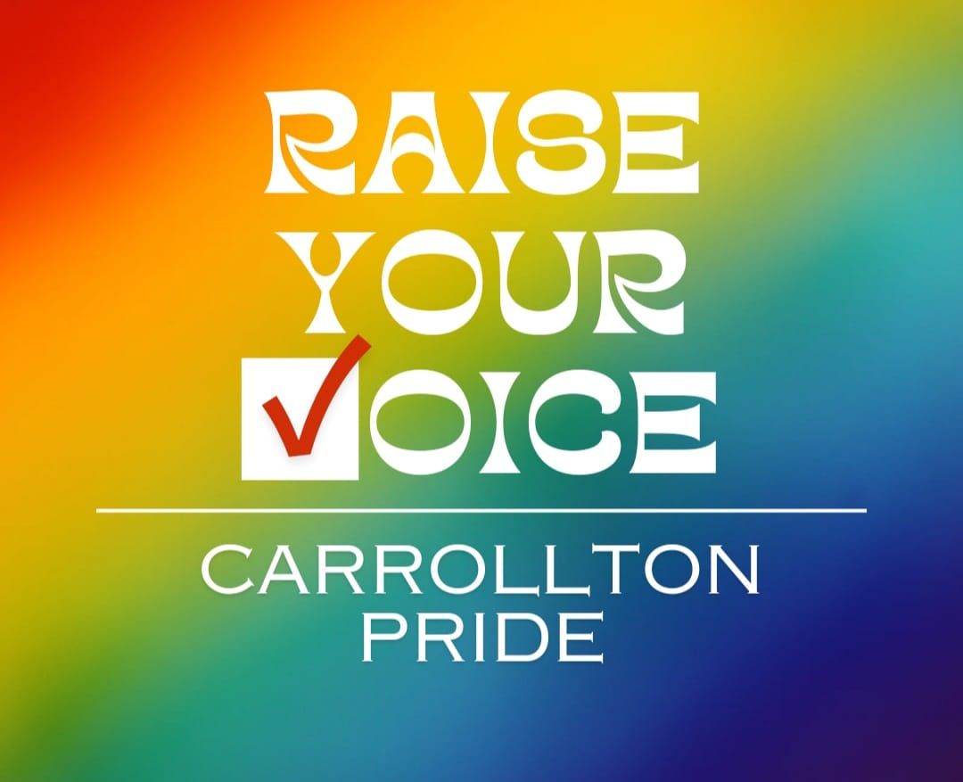Carrollton Pride Festival 2024 - RAISE YOUR VOICE!!