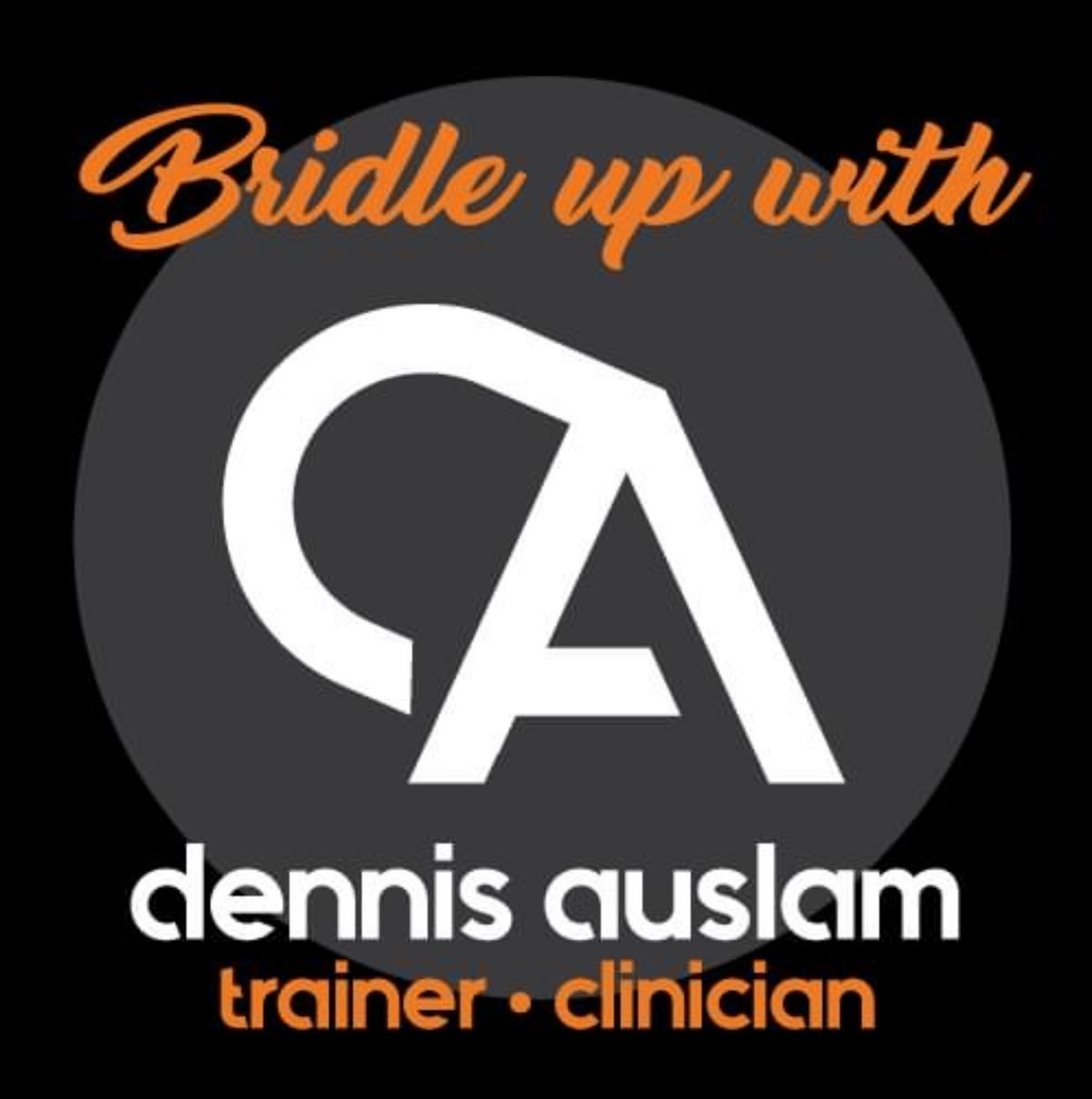 Bridle Up with Dennis Auslam