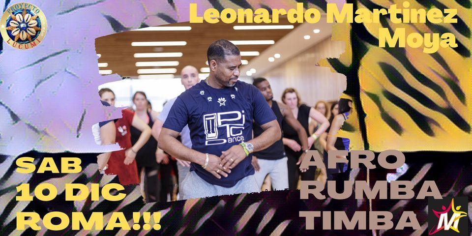 AFRO RUMBA TIMBA CON IL PROF LEONARDO MARTINEZ MOYA A ROMA!!!, Il ...