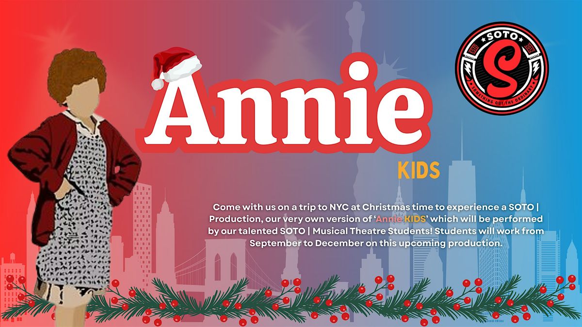 SOTO | Productions - ANNIE KIDS!