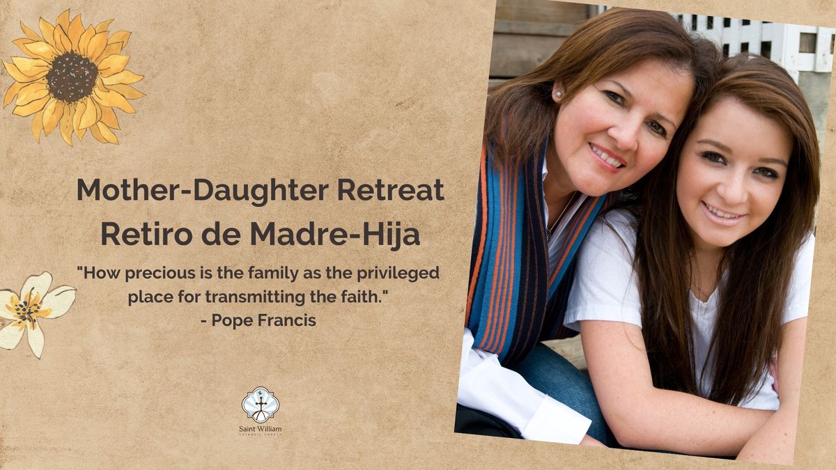 Mother-Daughter Retreat \/ Retiro para Madre e Hija