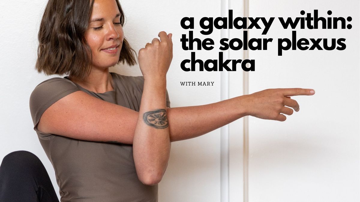 A Galaxy Within | The Solar Plexus Chakra