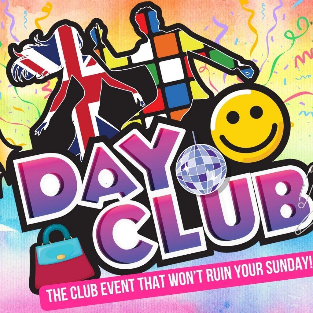 'Day Club' - The Saturday Day Time Party!