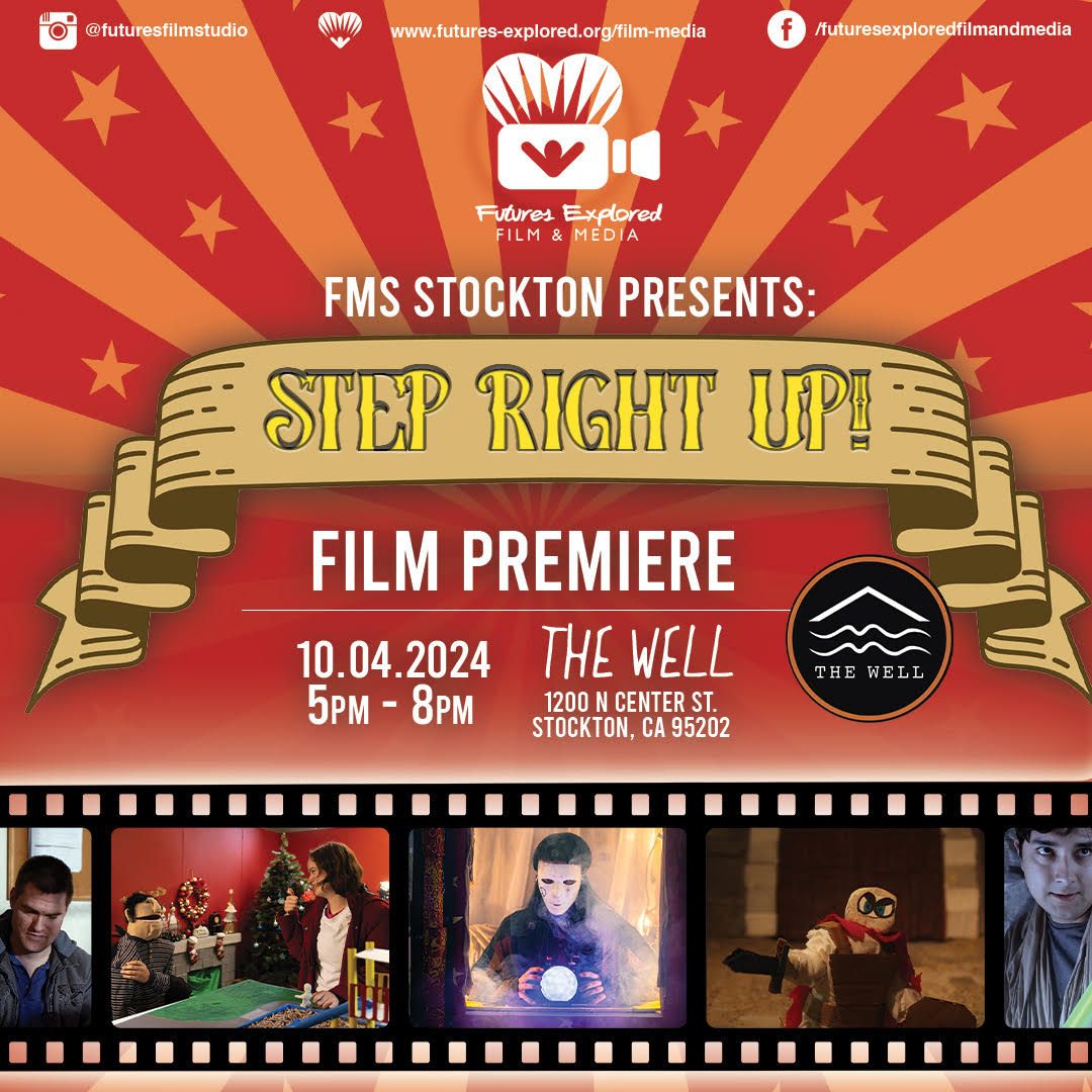 FMS Stockton Film Premiere: Step Right Up!