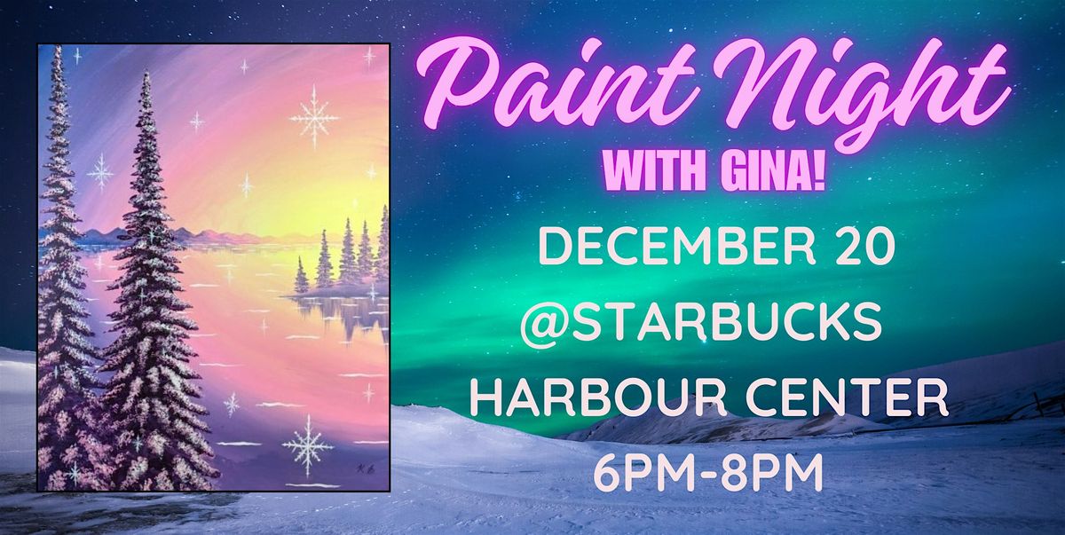 Paint Night @ Starbucks [ANNAPOLIS HARBOUR CENTER]