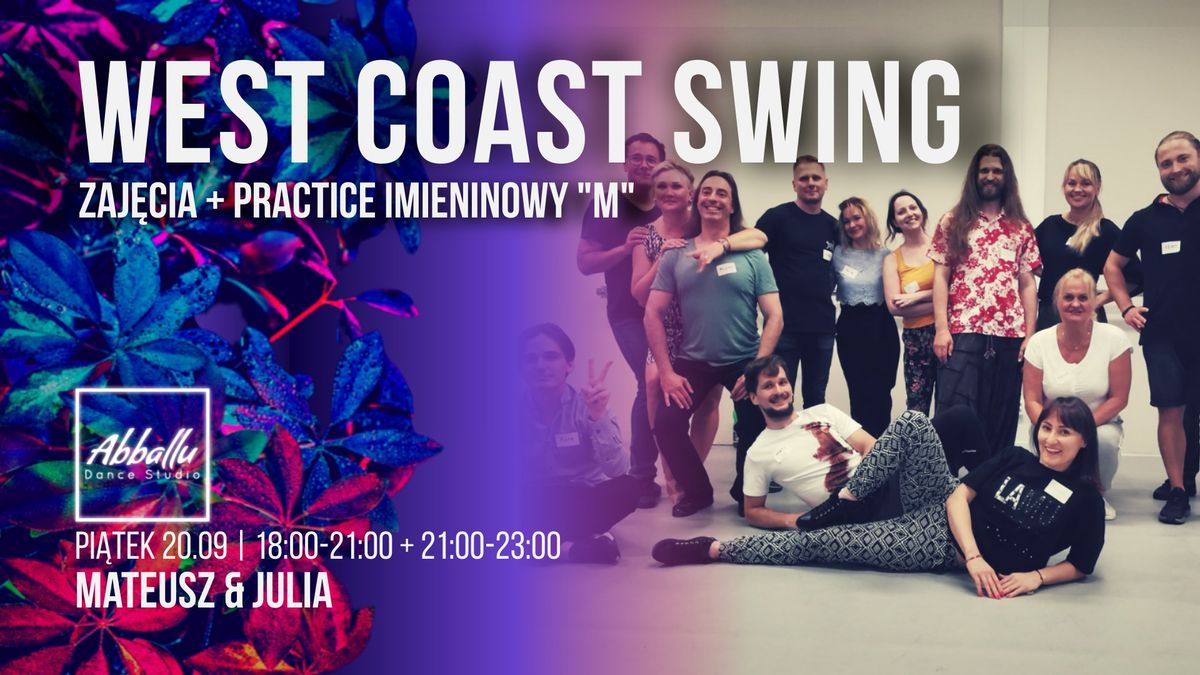 West Coast Swing | Zaj\u0119cia + Practice imieninowy "M" | Pi\u0105tek 20.09 | 18-21 + 21-23 | Juli i Mateusz