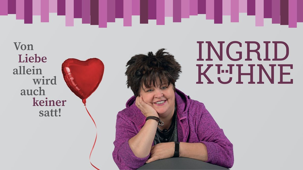 Ingrid K\u00fchne - Von Liebe allein wird auch keiner satt ! 