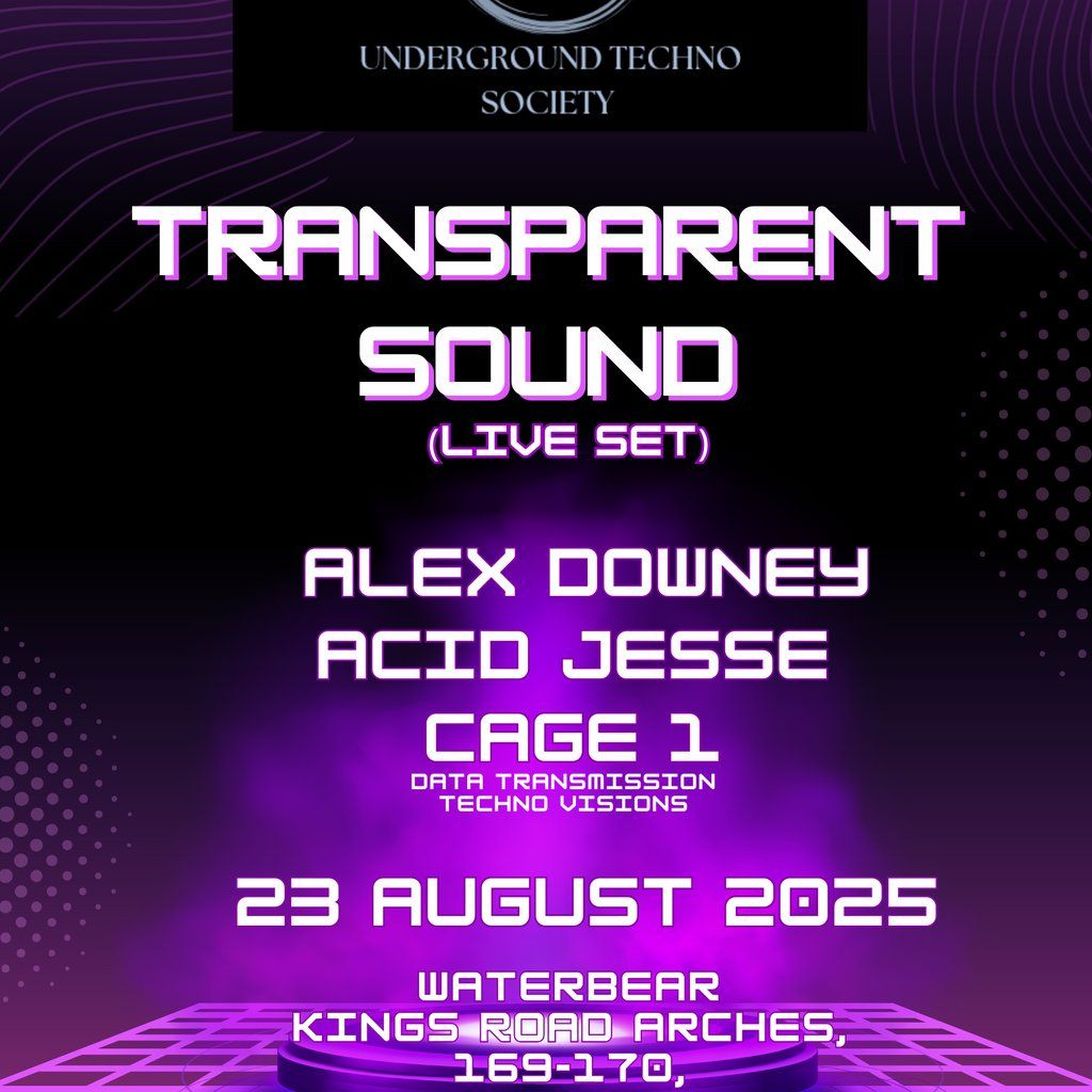 UNDERGROUND TECHNO SOCIETY presents TRANSPARENT SOUND (LIVE SET)