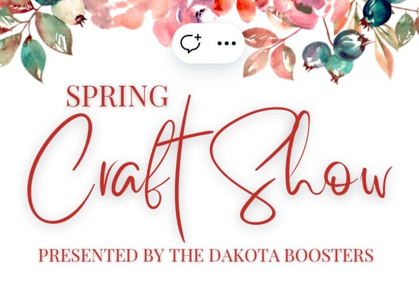 2025 Spring Craft Show Presented by The Dakota Boosters