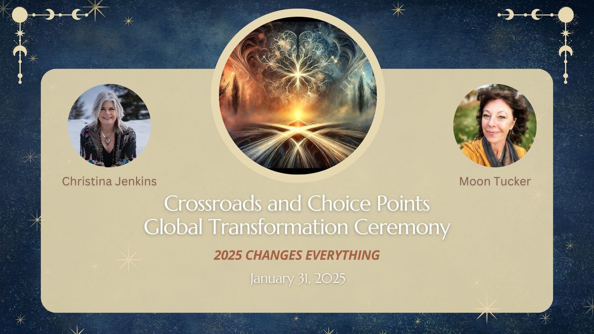 Crossroads and Choice Points: Reclaiming our Power in 2025