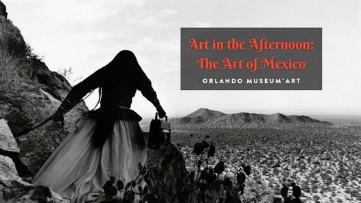 Art in the Afternoon: The Art of Mexico
