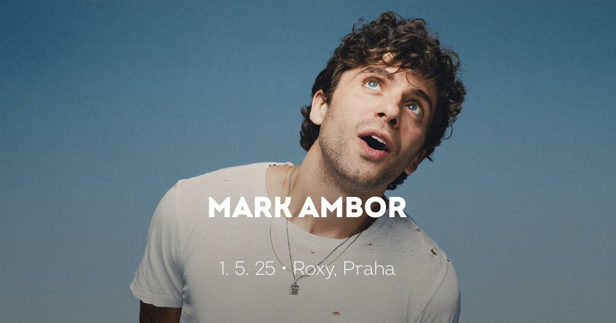 Mark Ambor \u2022 Praha