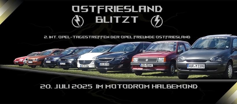  \u21afOSTFRIESLAND BLITZT\u21af 2. int. Opel-Treffen