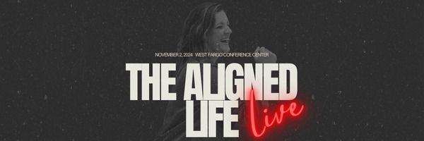 The Aligned Life LIVE EVENT