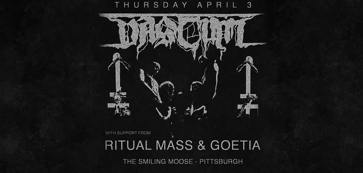 THURS 4\/3 - VASTUM - RITUAL MASS - GOETIA