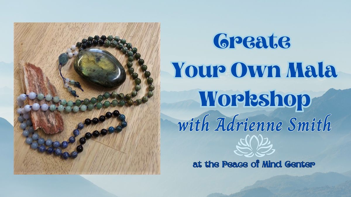 Create Your Own Mala Workshop with Adrienne