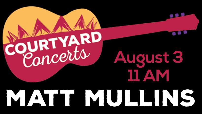 Courtyard Concert: Matt Mullins