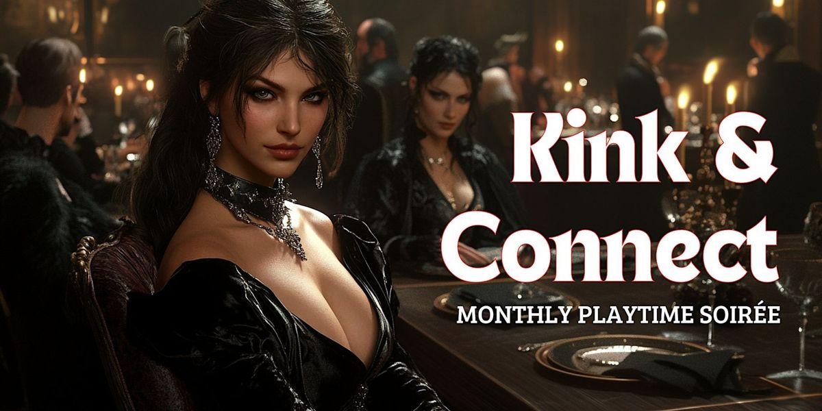 Kink & Connect: Monthly Playtime Soir\u00e9e