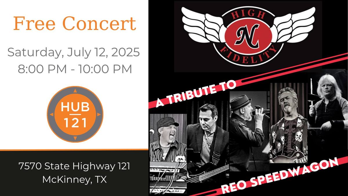 High N Fidelity - A Tribute to REO Speedwagon | Free Concert at HUB 121