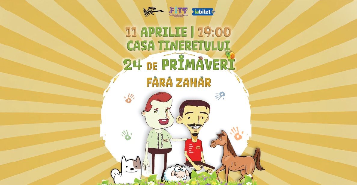 Timi\u0219oara: 24 de prim\u0103veri F\u0103r\u0103 Zah\u0103r @ Casa Tineretului