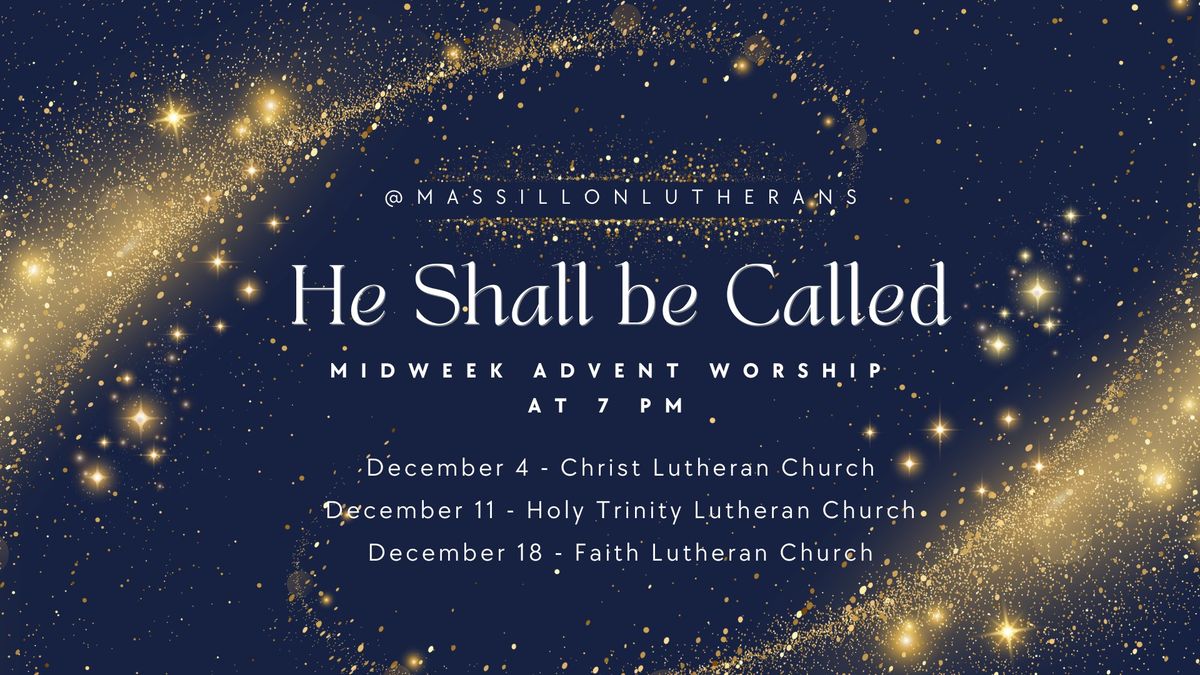 He Shall Be Called: Midweek Advent Worship Series