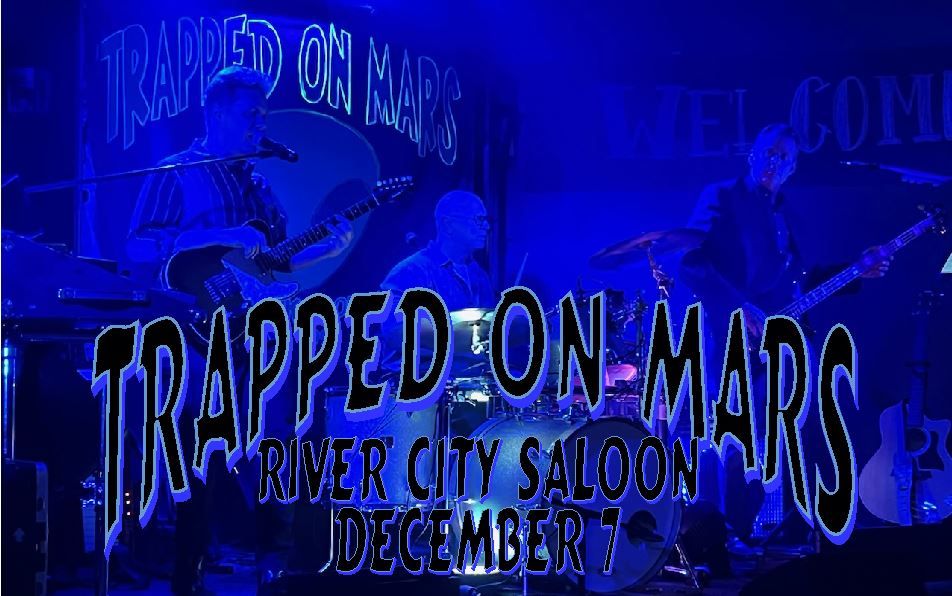 TRAPPED ON MARS Returns to River City!