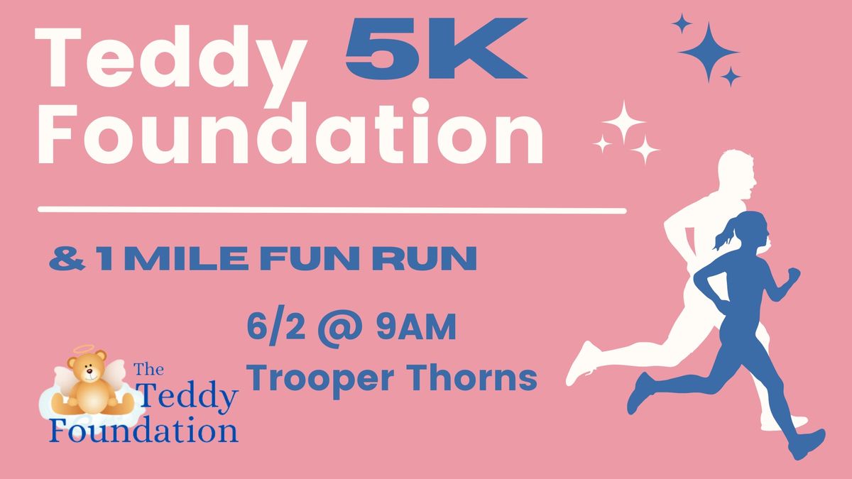 Teddy Foundation 5K and 1 Mile Fun Run