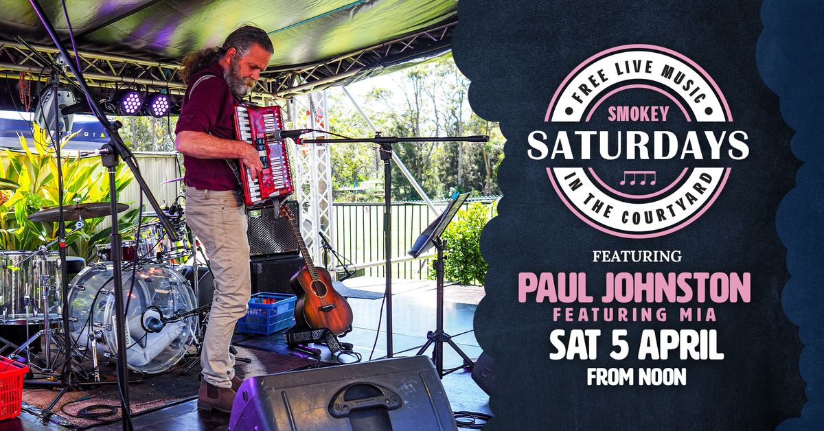 Smokey Saturdays featuring Paul Johnston & Mia