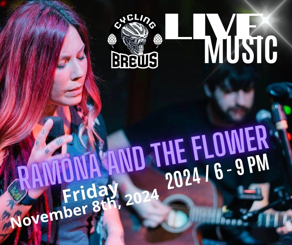 \ud83d\udd25LIVE\ud83d\udd25 Ramona and the Flower @ Cycling Brews