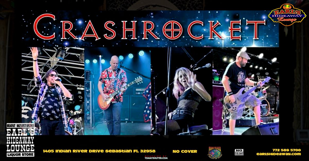 CRASHROCKET - LIVE - SAT - MAR 29, 2025 - 8PM - Earl's Hideaway, Sebastian , FL 32958