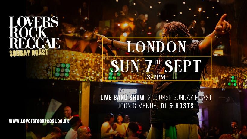 Lovers Rock Reggae - Sunday Roast - Sun 7th September